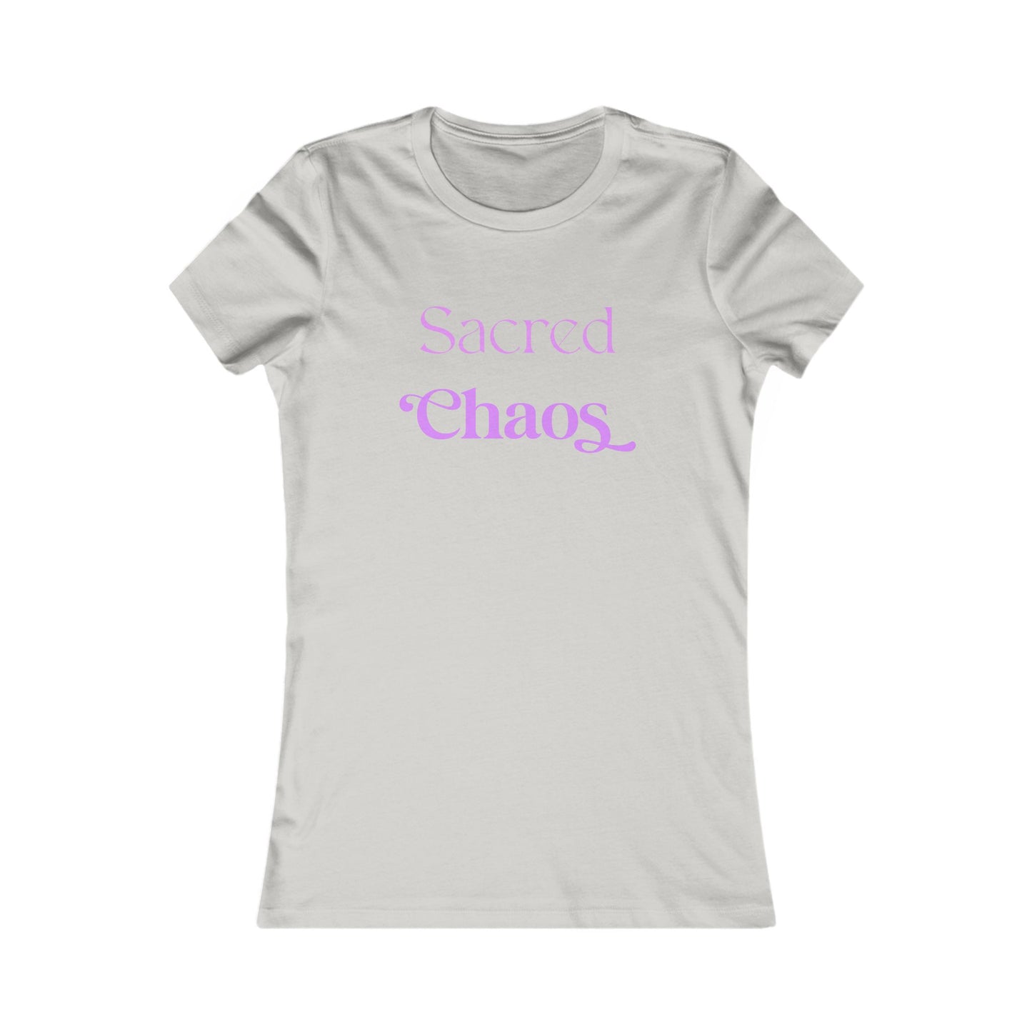 Sacred Chaos Women's Favorite Tee – Trendy Casual Shirt for Creative Souls