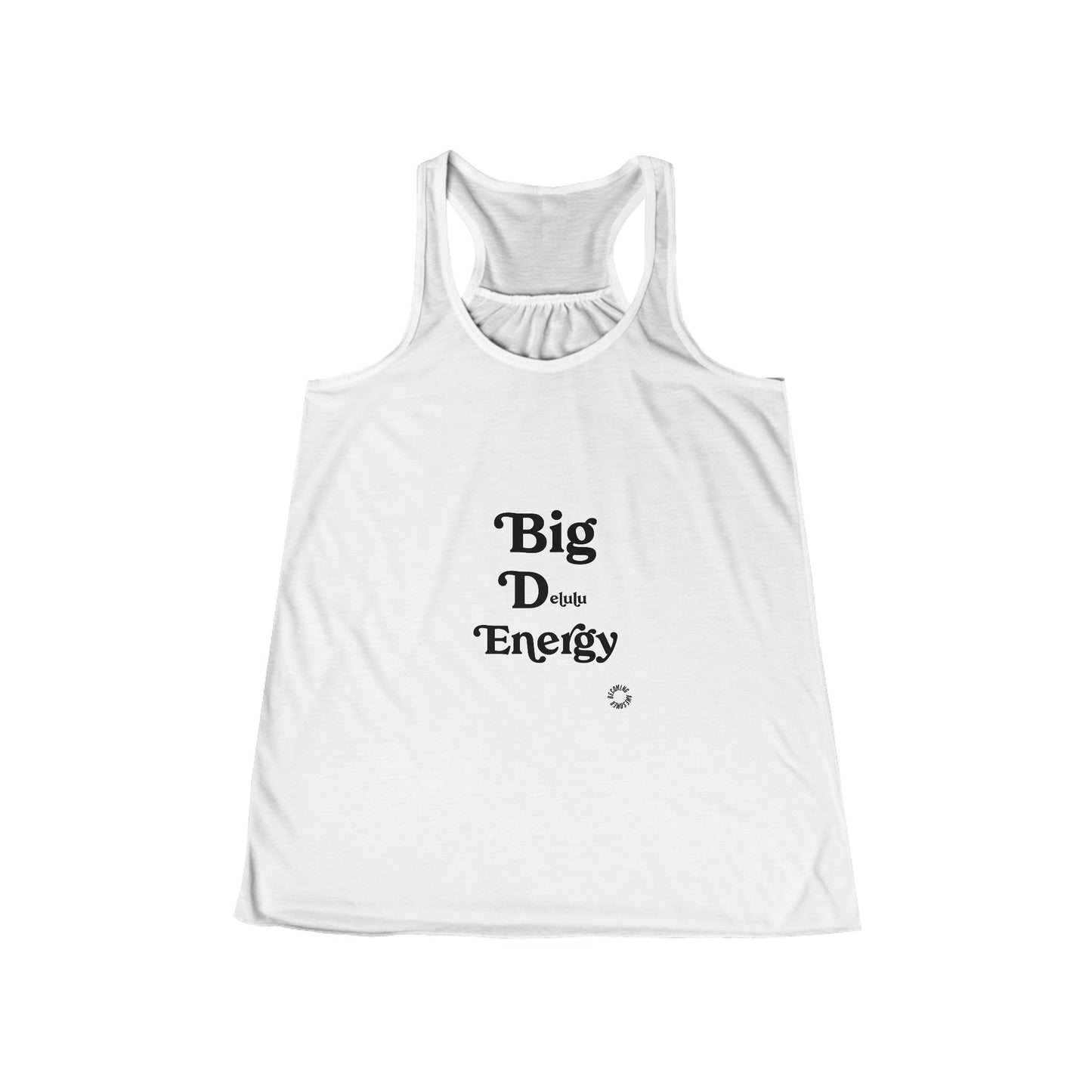 Big Energy Women's Flowy Racerback Tank, Summer Top, Workout Shirt, Gift for Her, Casual Wear, Inspirational Apparel