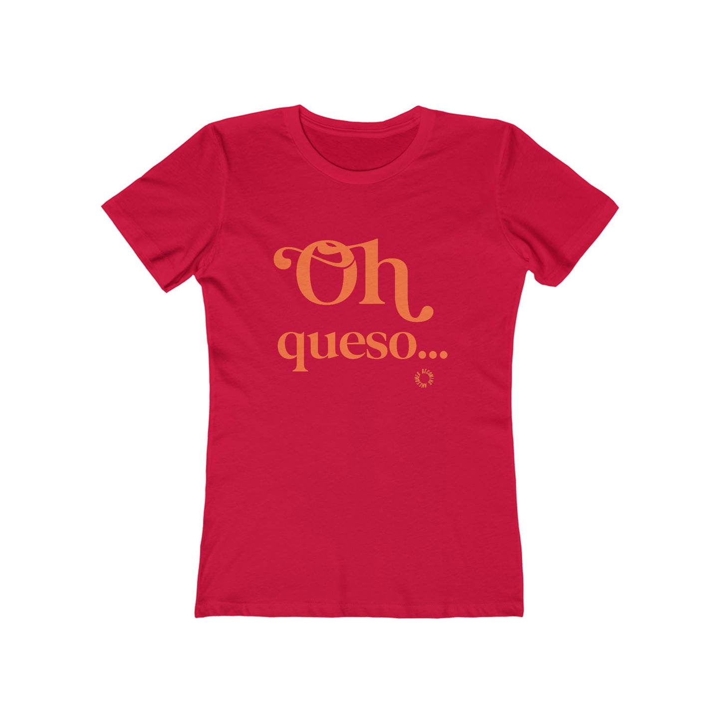 Oh Queso! Women's Boyfriend Tee - Casual T-Shirt, Gift for Cheese Lovers, Funny Apparel, Cute Trendy Top, Perfect for Parties