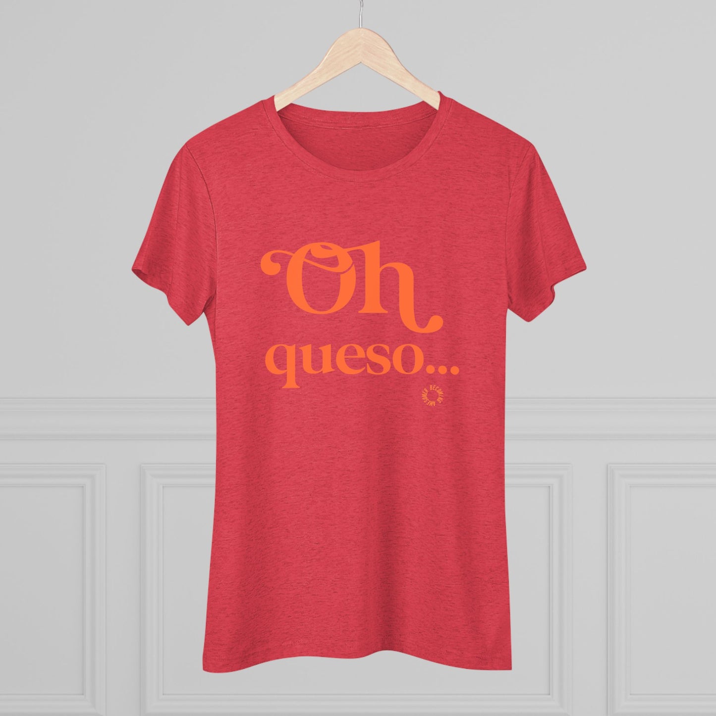 Oh Queso Womens Tee