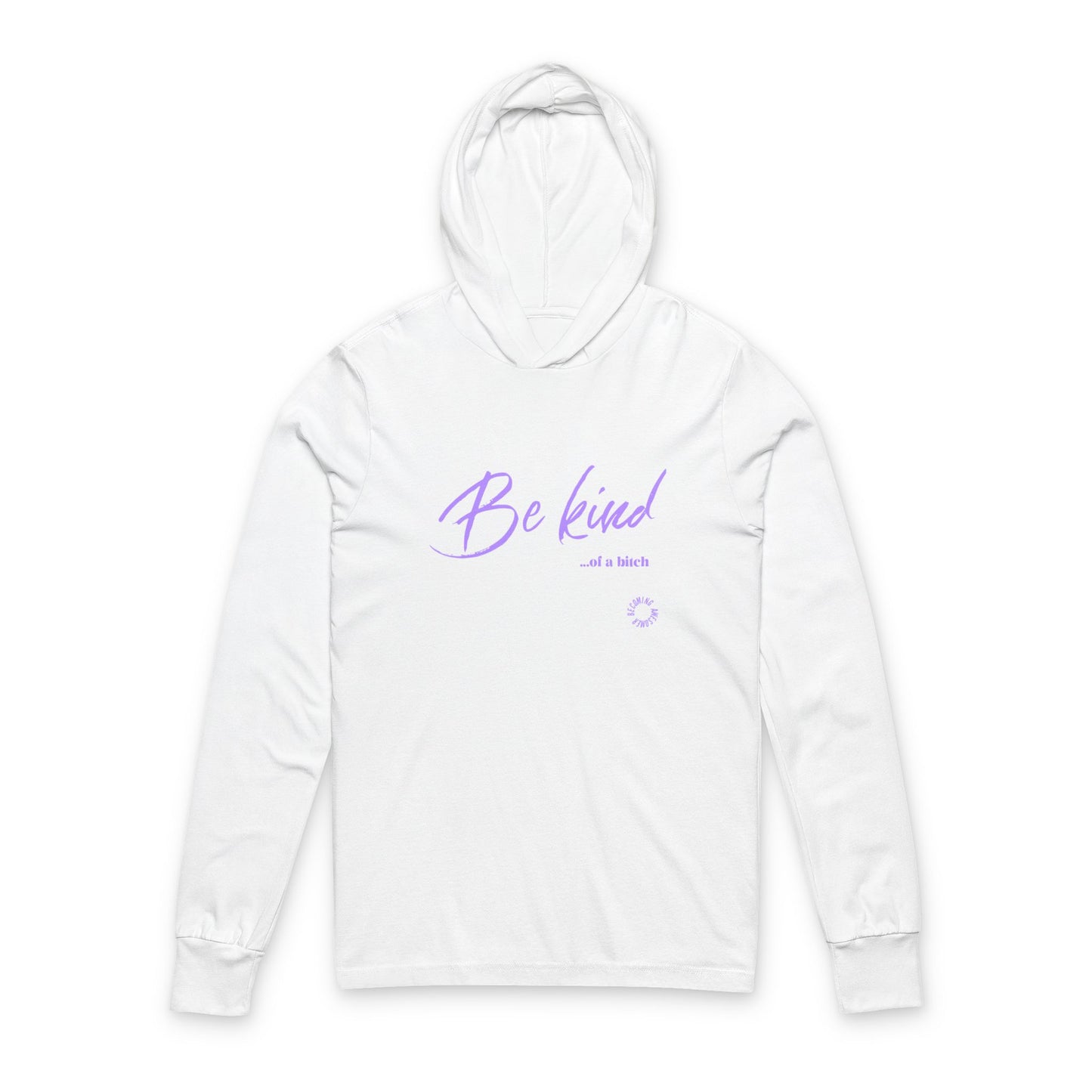 Be Kind Unisex Hooded Long Sleeve Tee