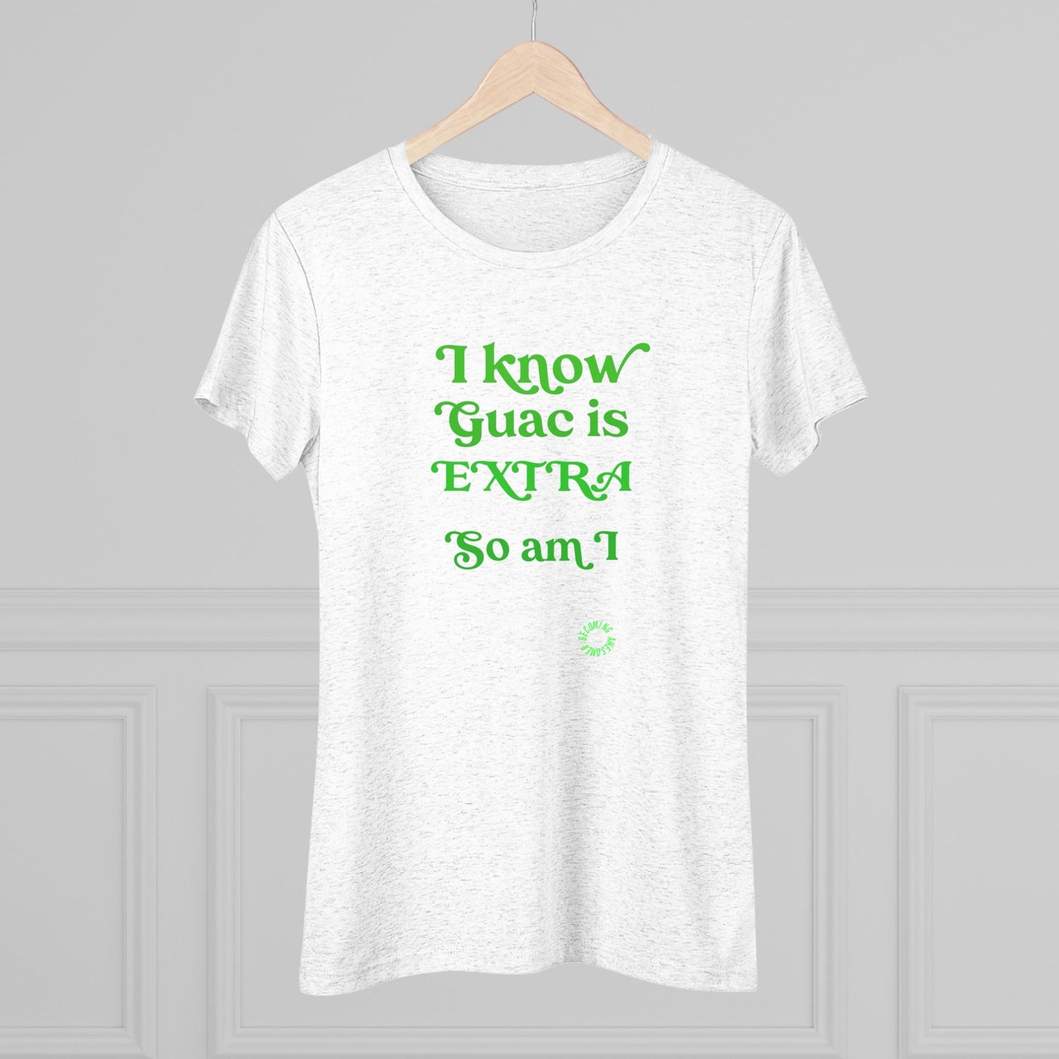 Shirts - Extra Guac