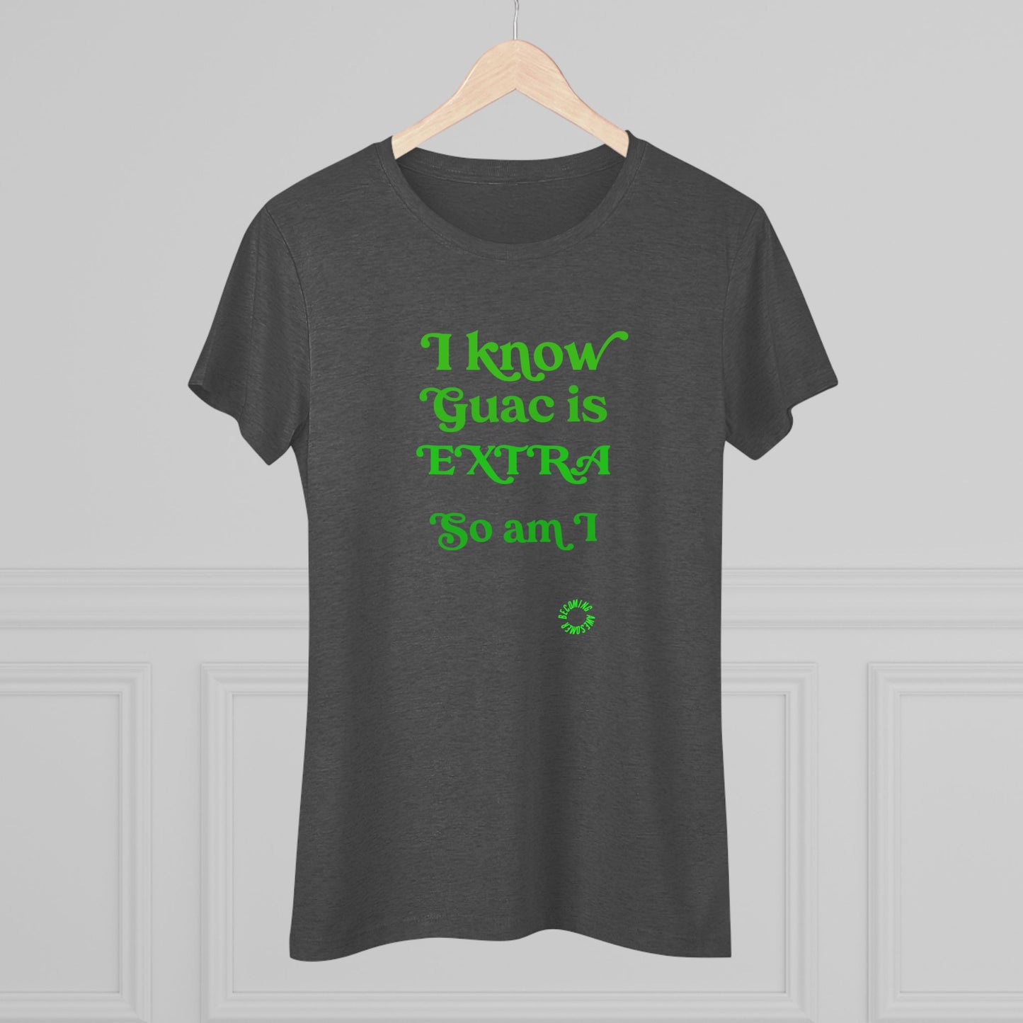 Extra Guac Women's Triblend Tee