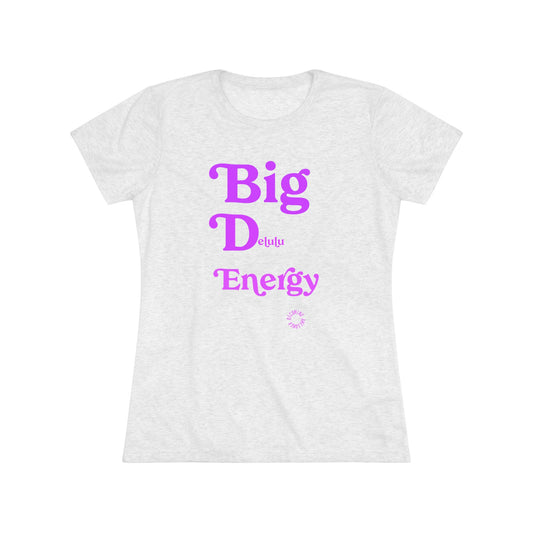 Big Delulu Energy Women's Triblend Tee