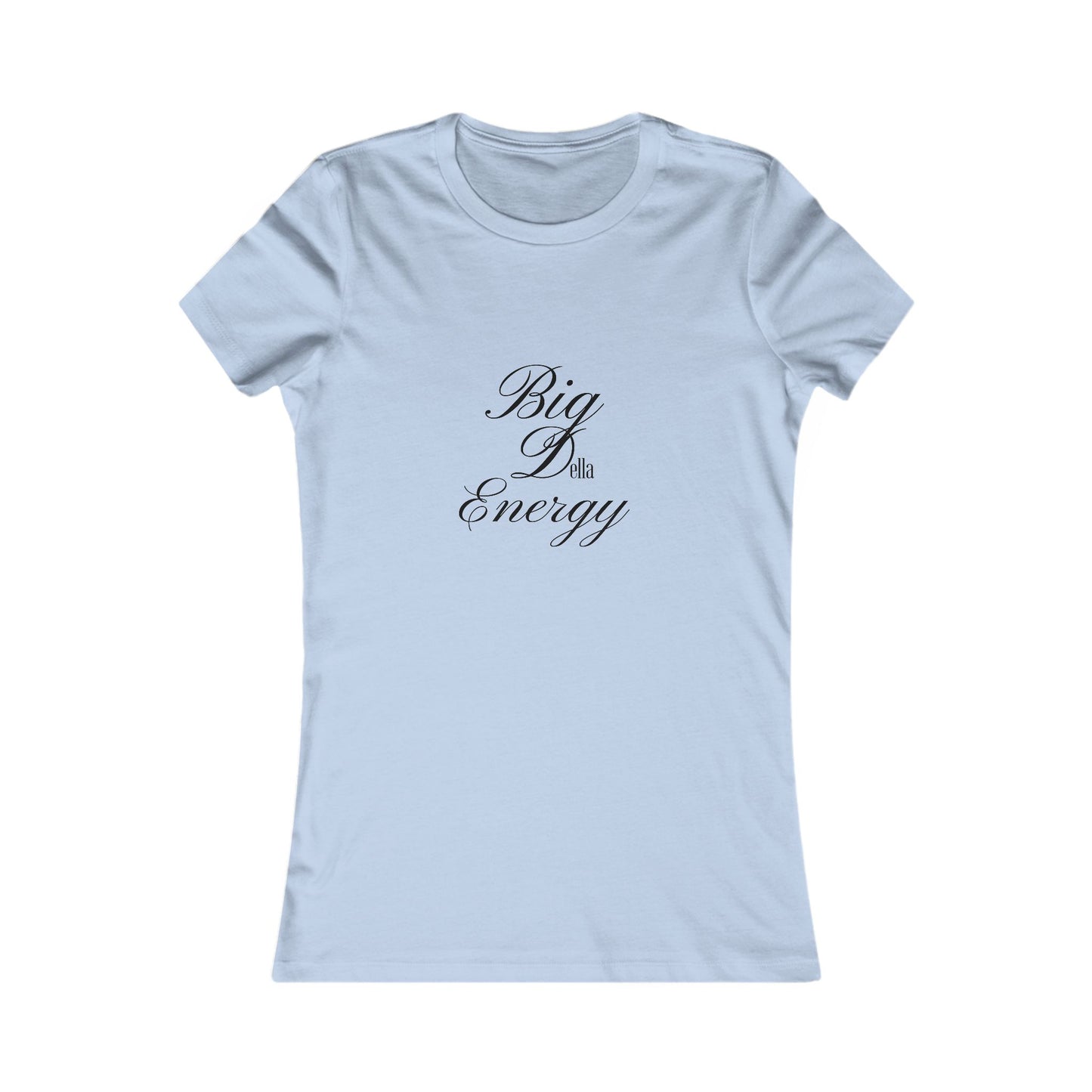 Inspiring Women's Tee - 'Big Della Energy' Motivational Shirt