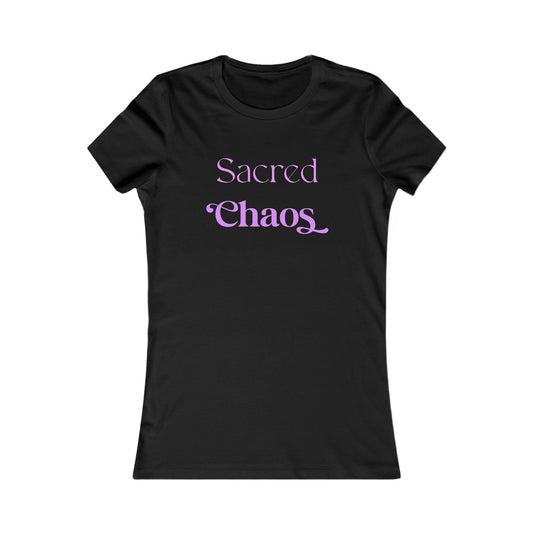 Sacred Chaos Women's Favorite Tee – Trendy Casual Shirt for Creative Souls