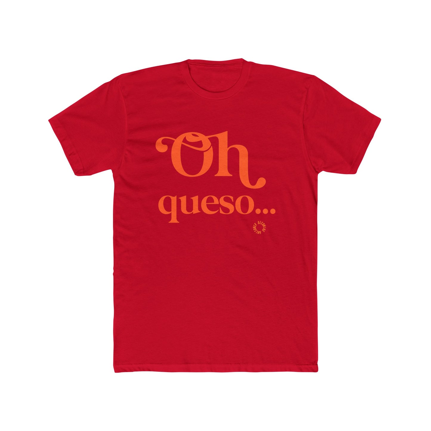 Oh Queso Unisex Cotton Crew Tee