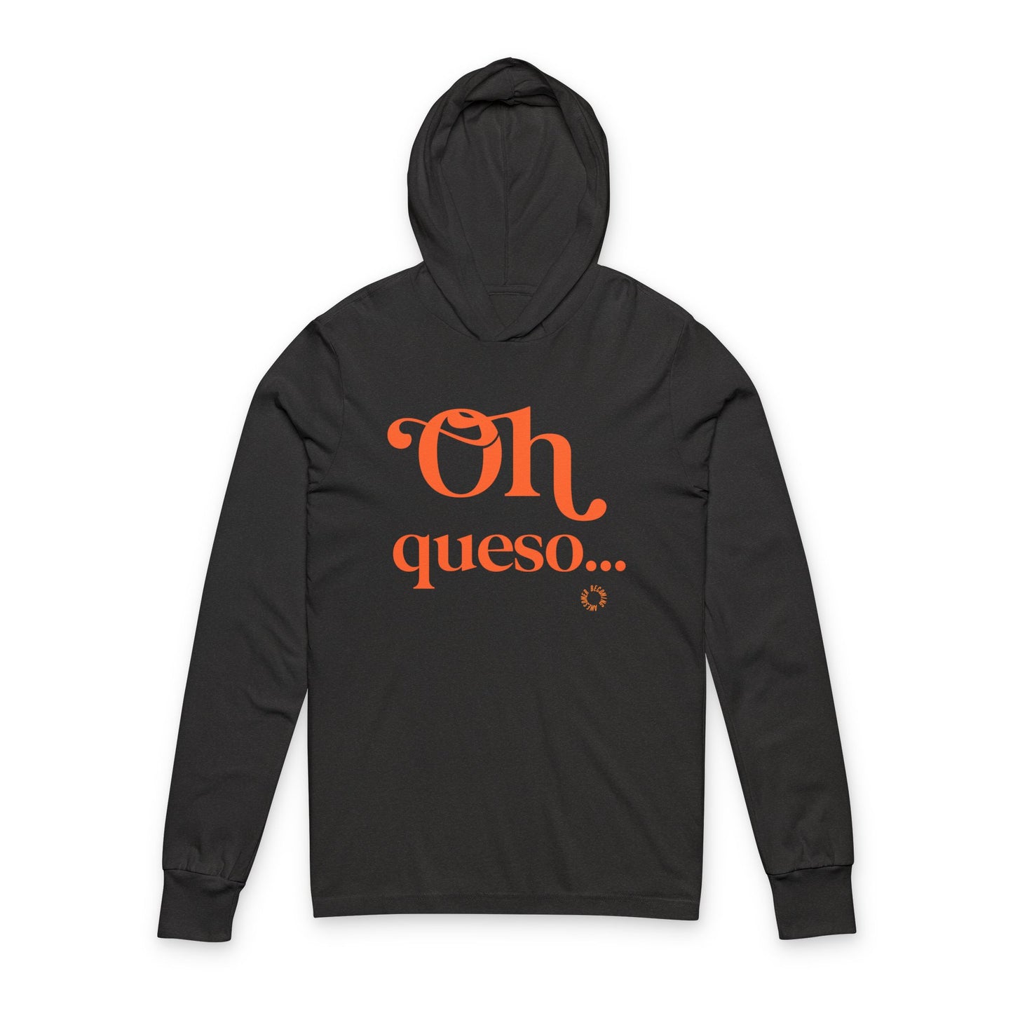 Oh Queso Unisex Hooded Long Sleeve Tee