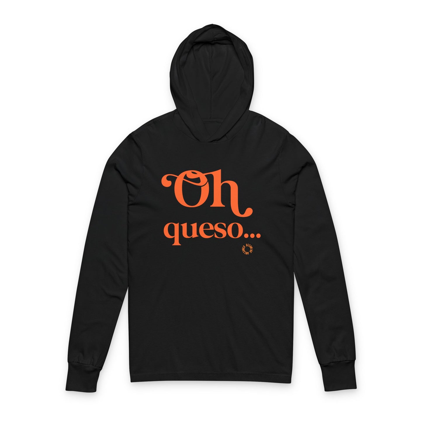 Oh Queso Unisex Hooded Long Sleeve Tee