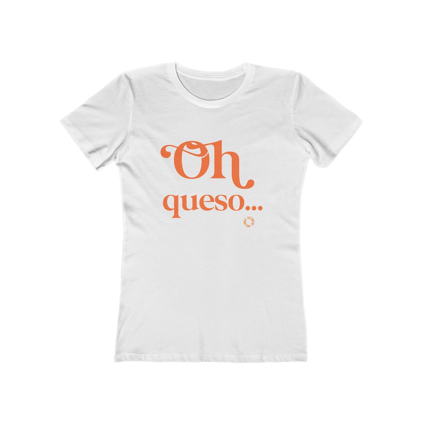 Oh Queso! Women's Boyfriend Tee - Casual T-Shirt, Gift for Cheese Lovers, Funny Apparel, Cute Trendy Top, Perfect for Parties
