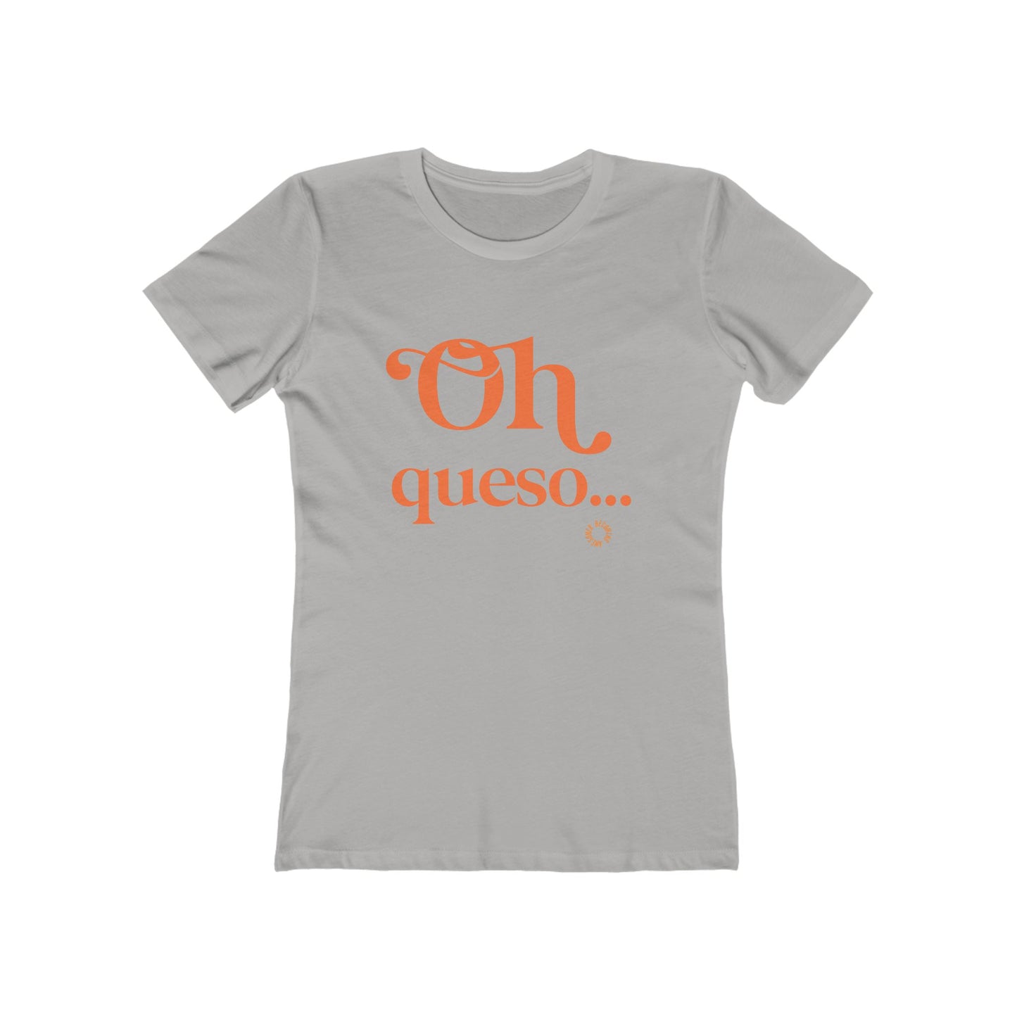 Oh Queso! Women's Boyfriend Tee - Casual T-Shirt, Gift for Cheese Lovers, Funny Apparel, Cute Trendy Top, Perfect for Parties