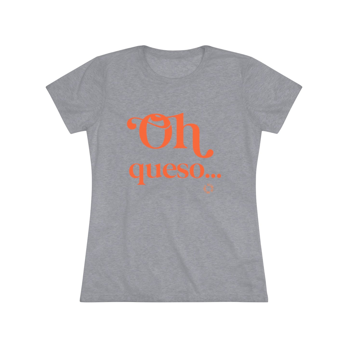 Oh Queso Womens Tee