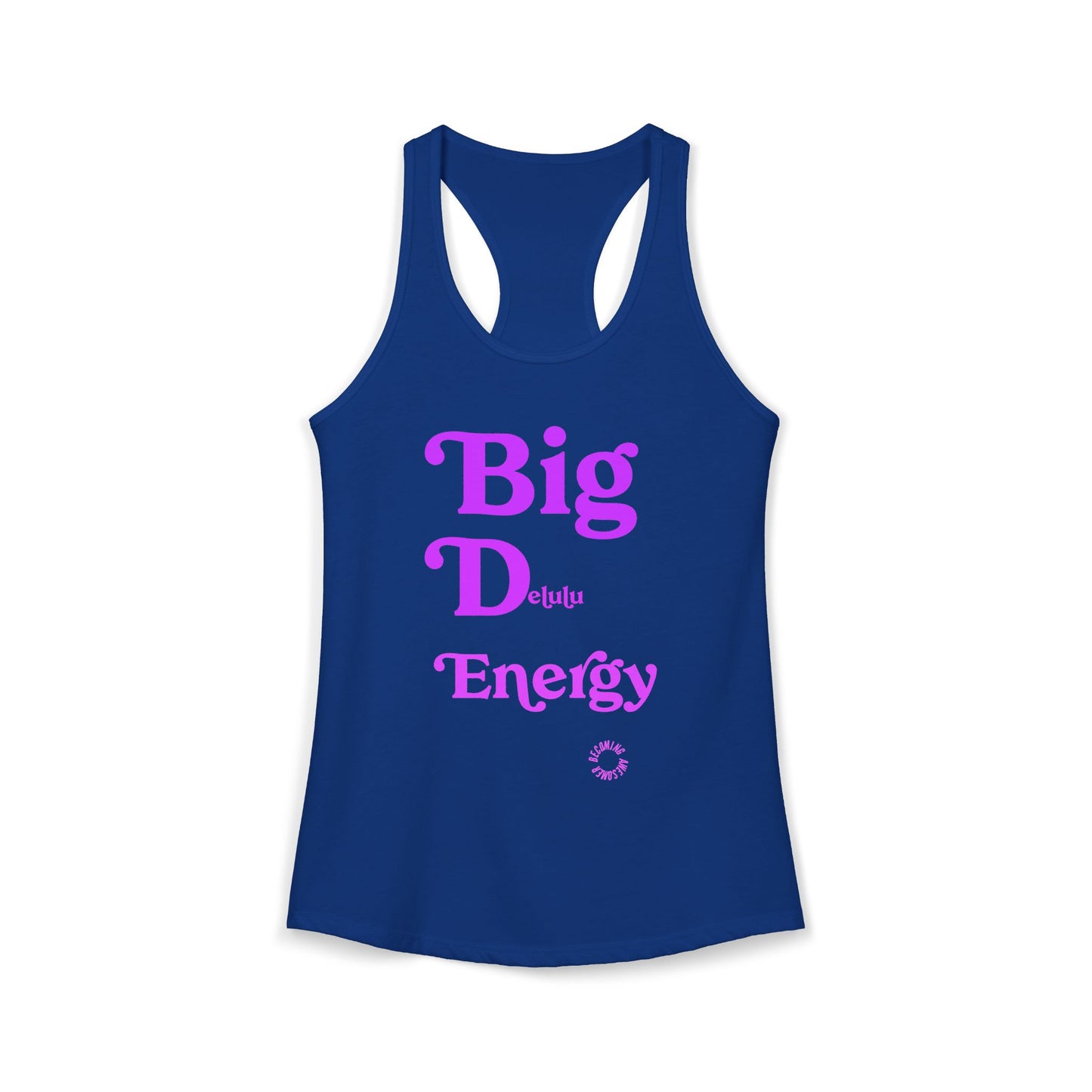 Big Delulu Energy Women's Ideal Racerback Tank