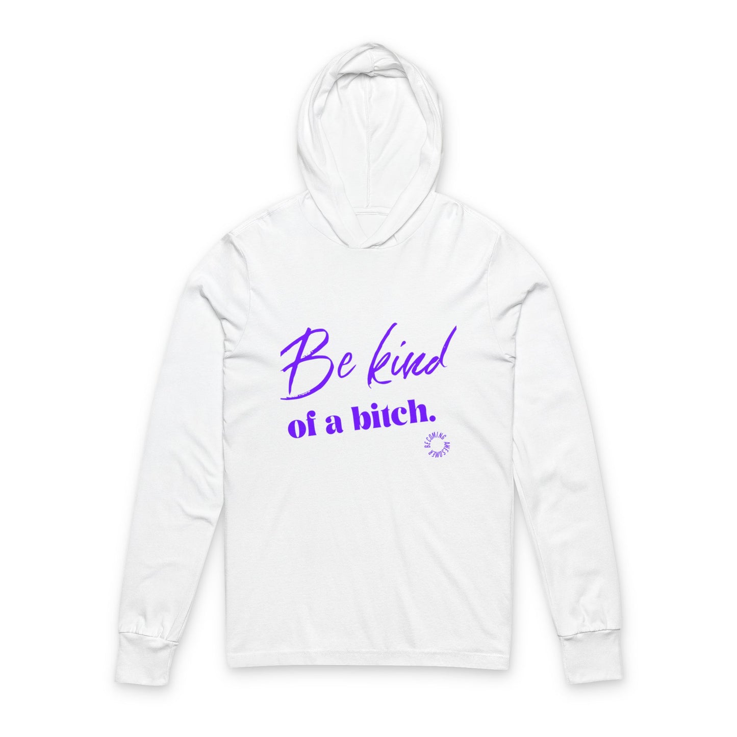 Be Kind Unisex Hooded Long Sleeve Tee