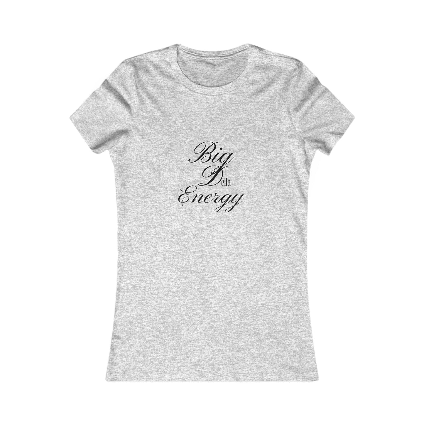 Inspiring Women's Tee - 'Big Della Energy' Motivational Shirt