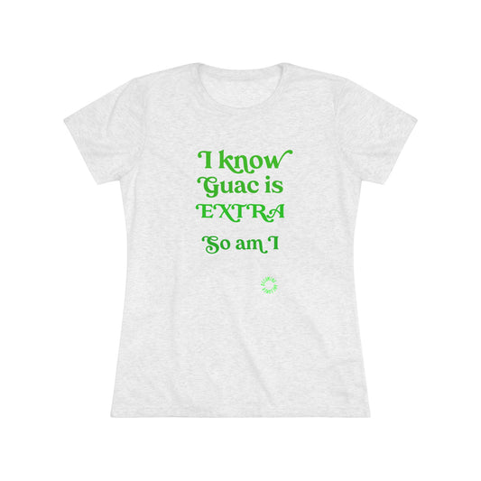 Extra Guac Women's Triblend Tee