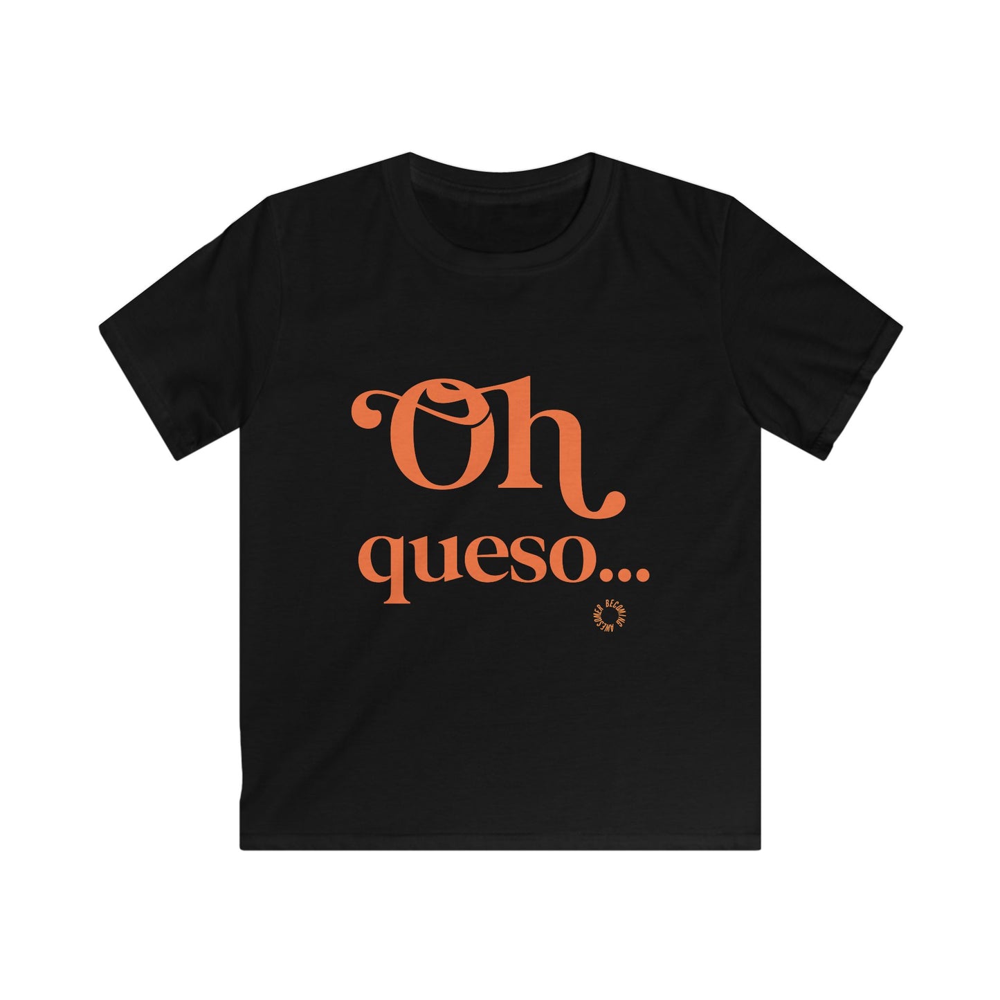 Oh Queso Kids Softstyle Tee