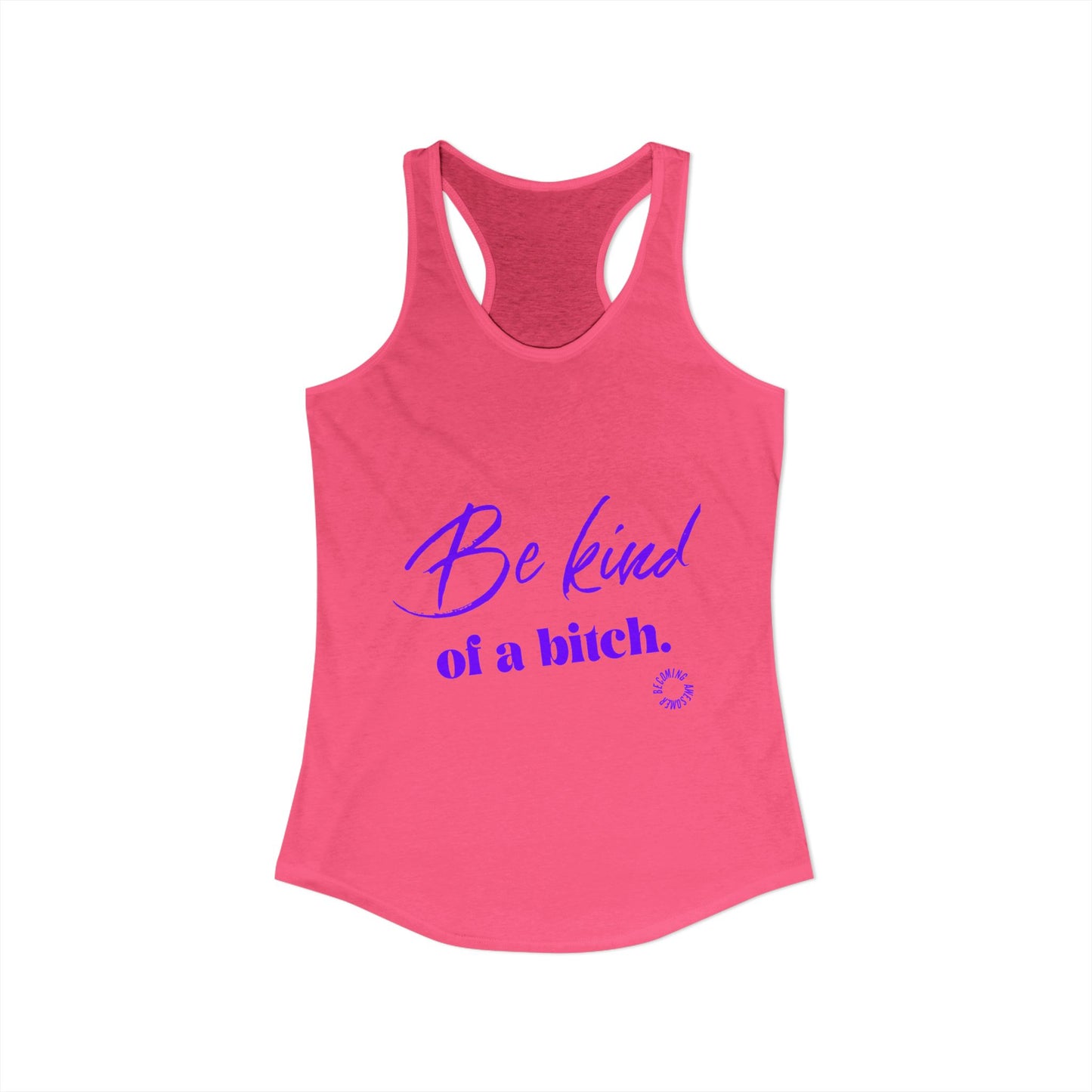 Be Kind Women's Ideal Racerback Tank
